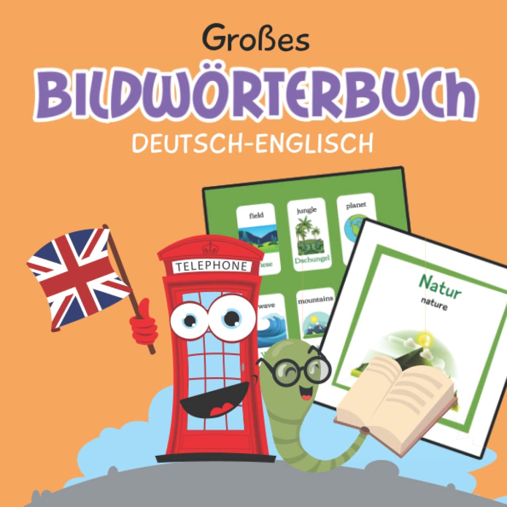Großes Bildwörterbuch Englisch Deutsch: Illustriertes Wörterbuch zum englisch lernen für Kinder ab 3 Jahren