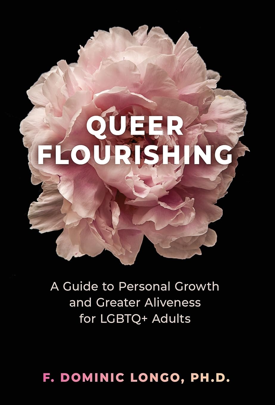 Queer Flourishing: A Guide to Personal Growth and Greater Aliveness for LGBTQ+ Adults      Hardcover – January 1, 2025