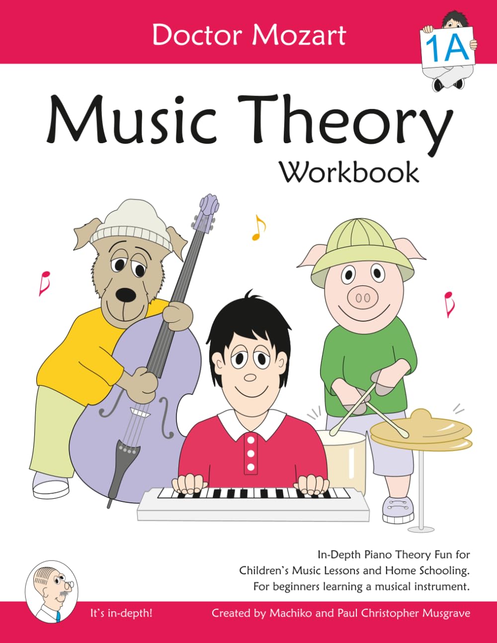 Doctor Mozart Music Theory Workbook Level 1A: I. Musgrave, Musgrave<|