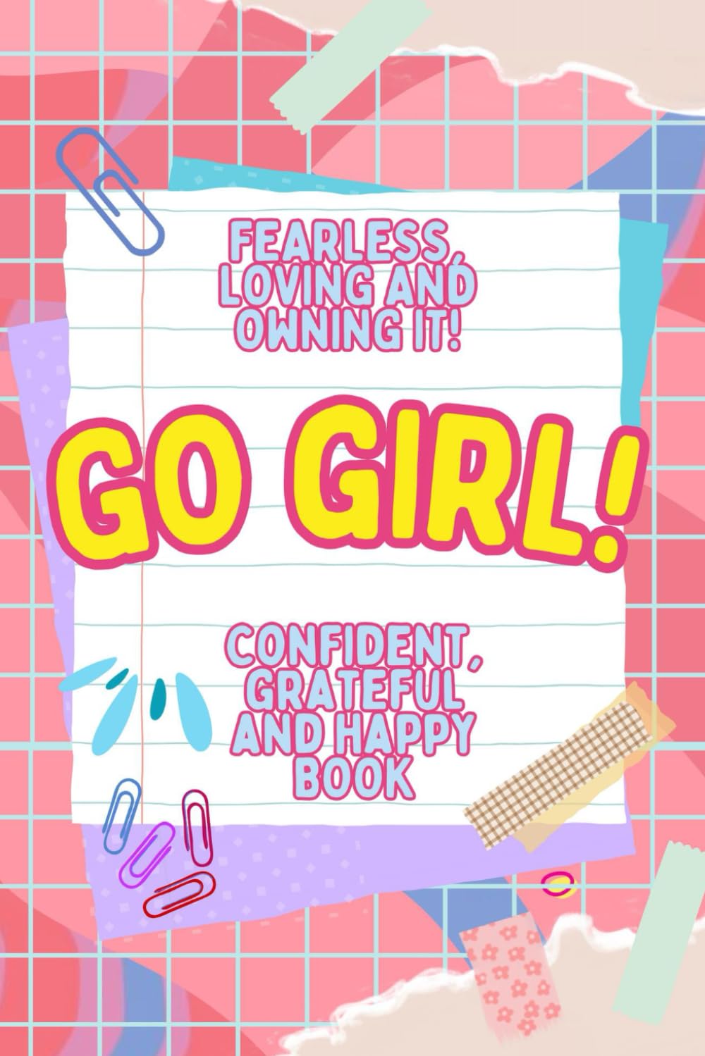 Empowering Guide and Workbook for girls. Developing confidence, self-love, optimism, resilience and positivity. Activity book and life skills journal. Gift for girls.