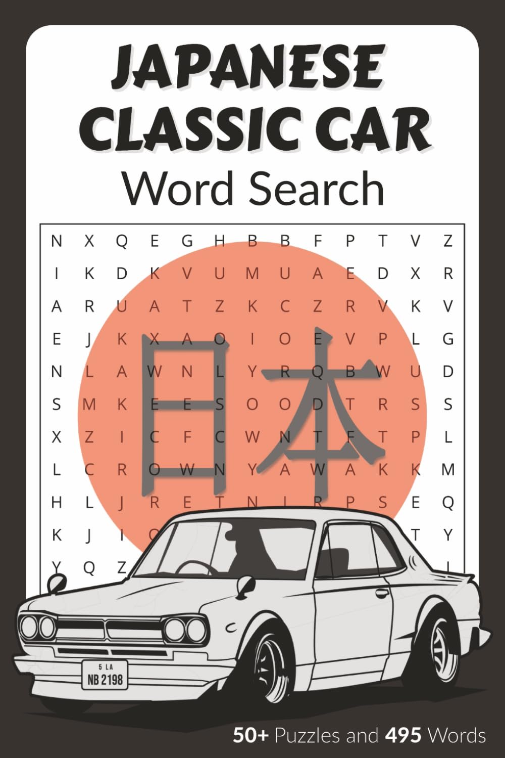 Japanese Classic Car Word Search Puzzle Book: Word Searches with Easy to Read Print about Japanese Classic Cars, Classic Japanese Performance Cars, ..