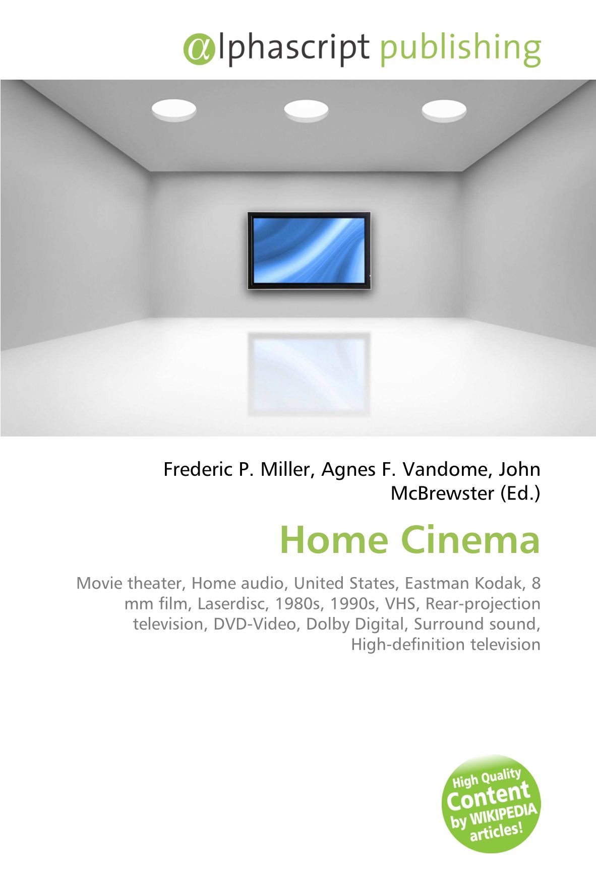 Home Cinema: Movie theater, Home audio, United States, Eastman Kodak, 8 mm film, Laserdisc, 1980s, 1990s, VHS, Rear-projection television, DVD-Video, Dolby Digital, Surround sound