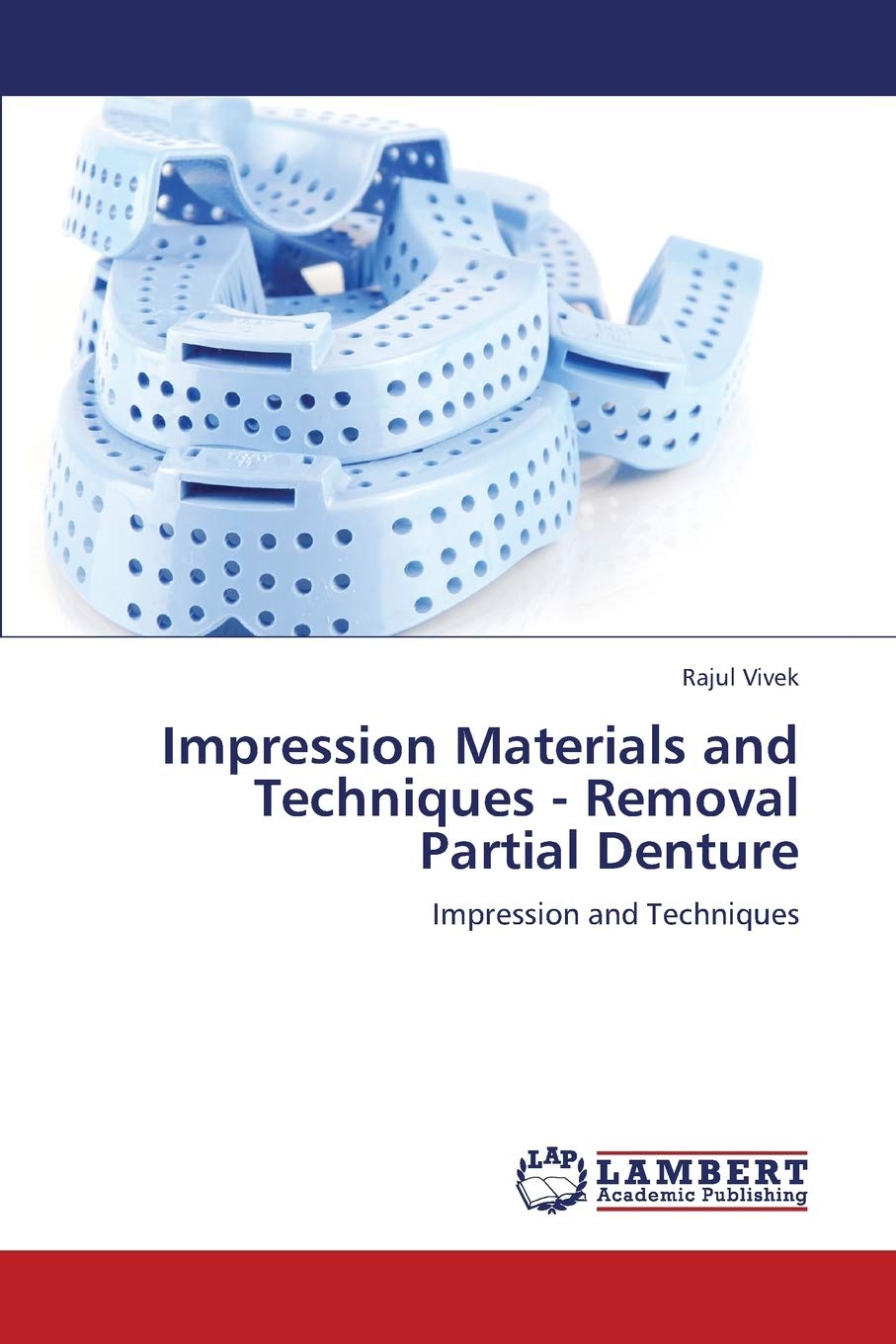 Impression Materials and Techniques - Removal Partial Denture