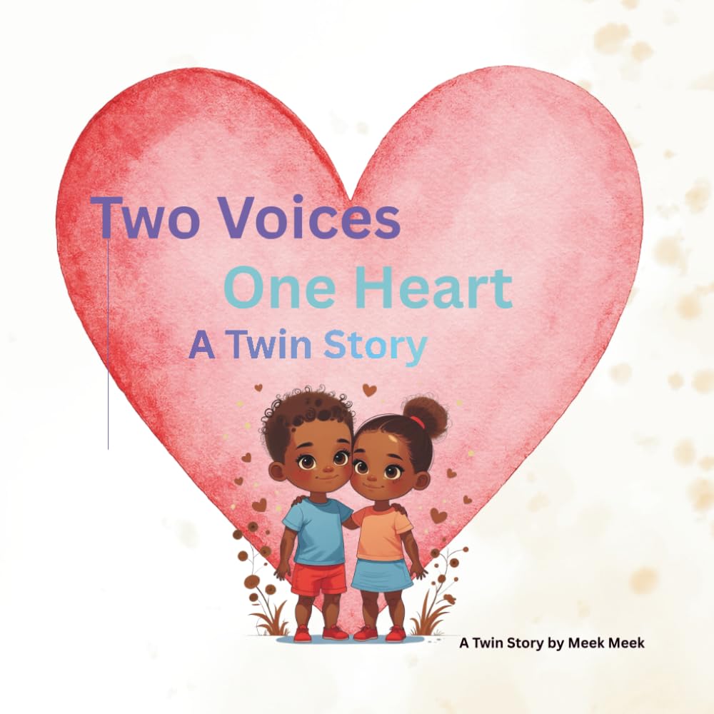 Two Voices, One Heart: A Twin Story