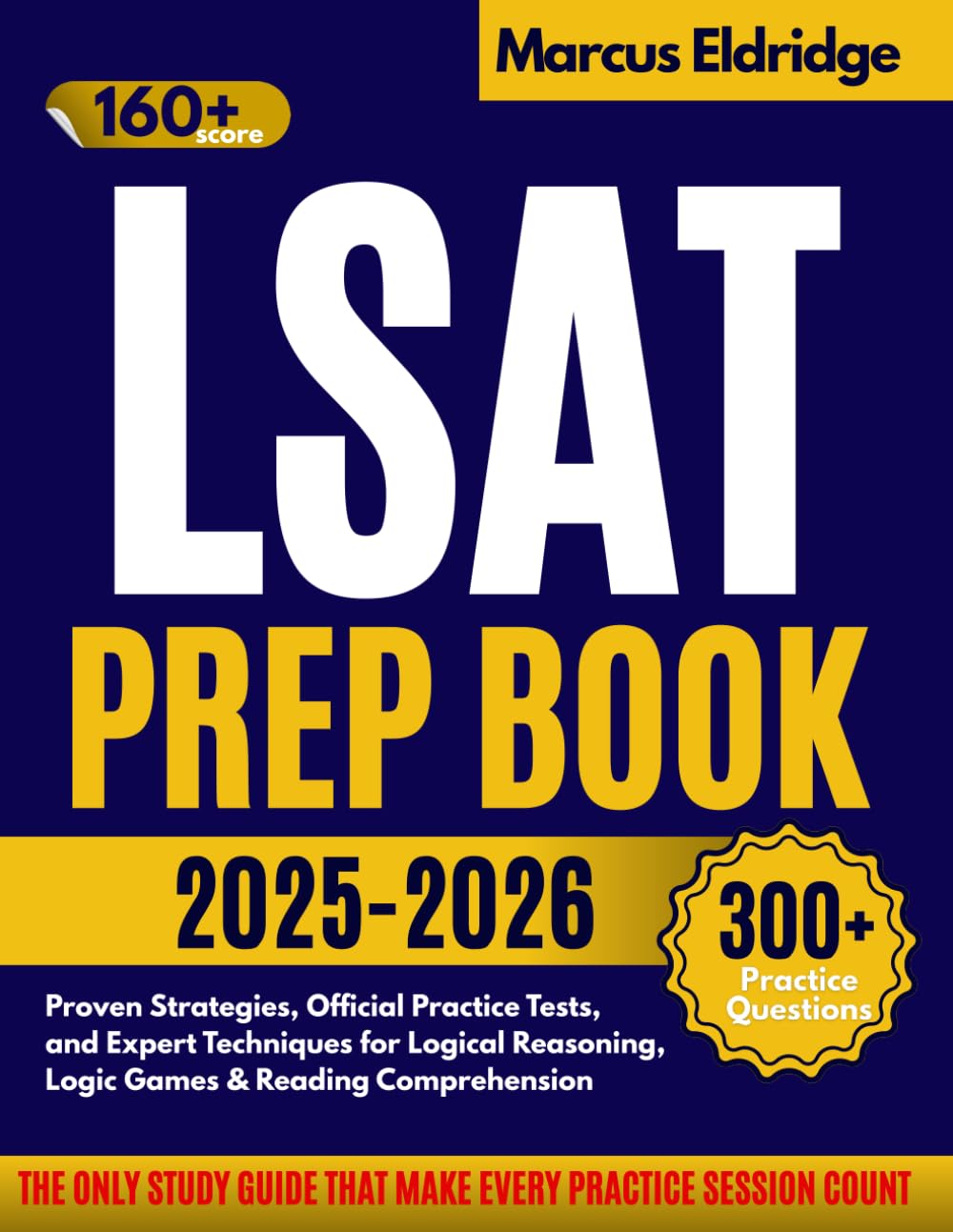LSAT Prep Book 2025-2026: Proven Strategies, Official Practice Tests, and Expert Techniques for Logical Reasoning, Logic Games & Reading Comprehension