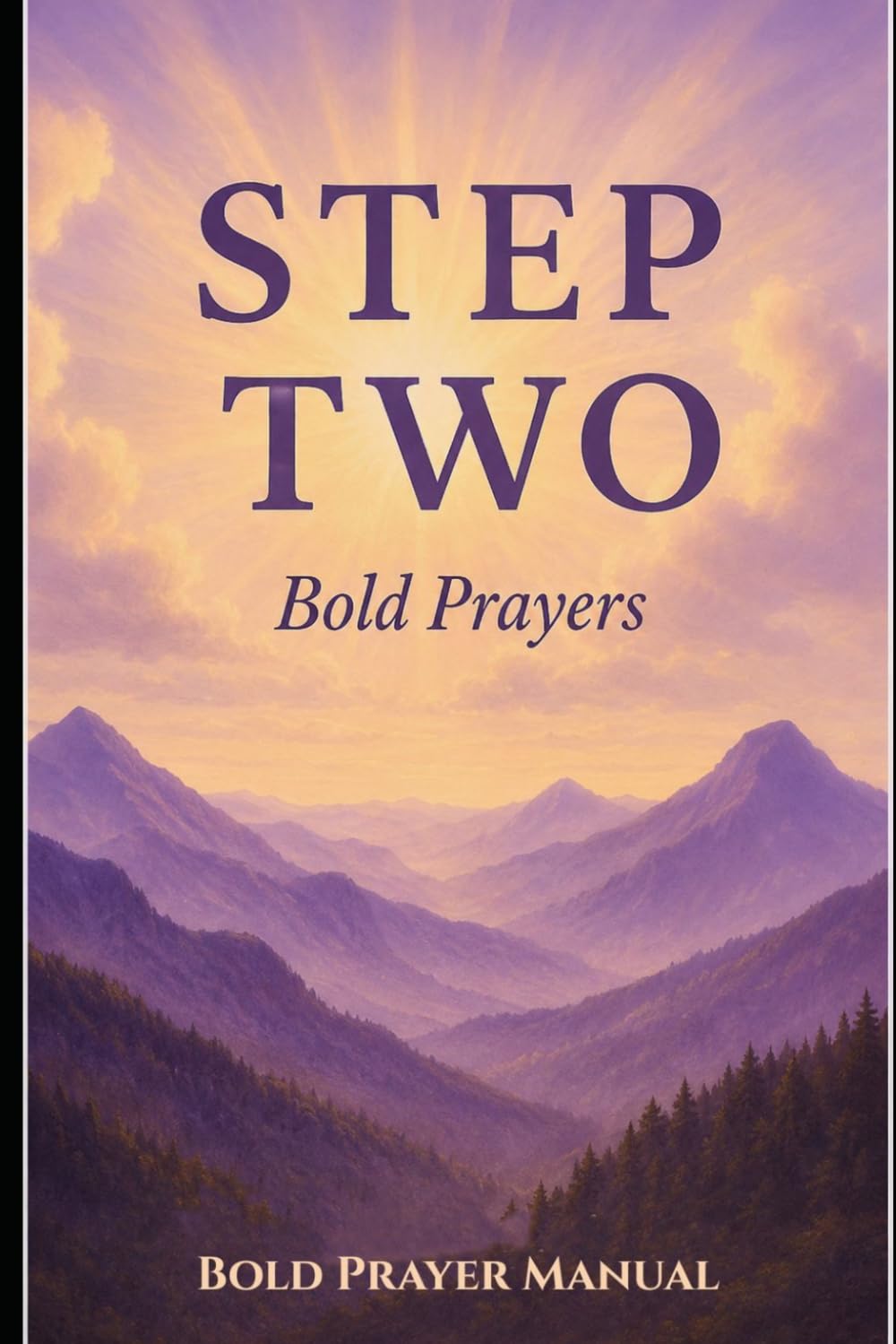 Step Two: Bold Prayers