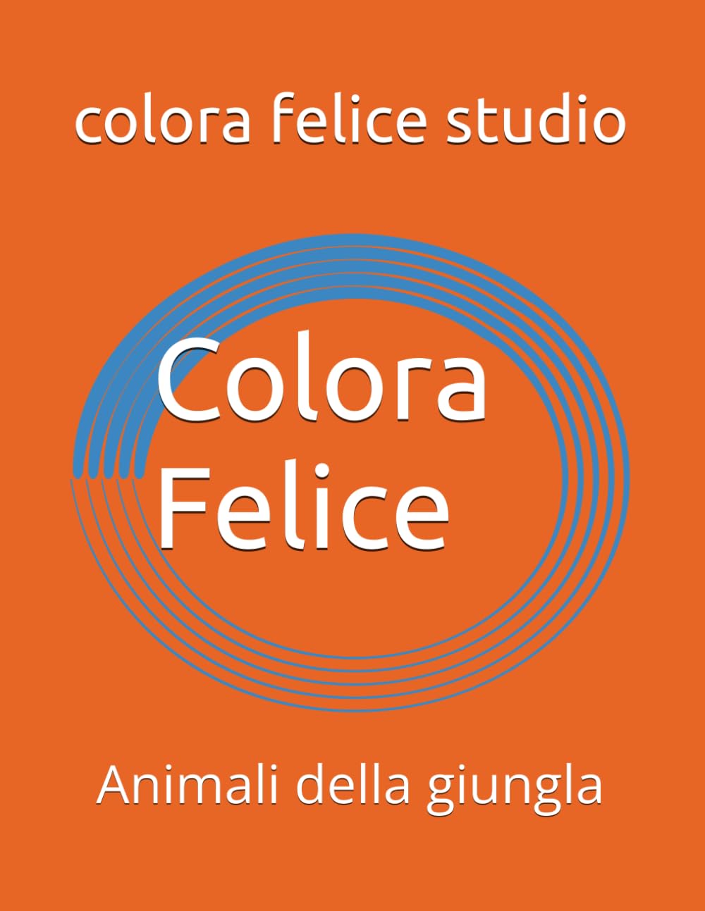 Colora Felice: Animali della giungla