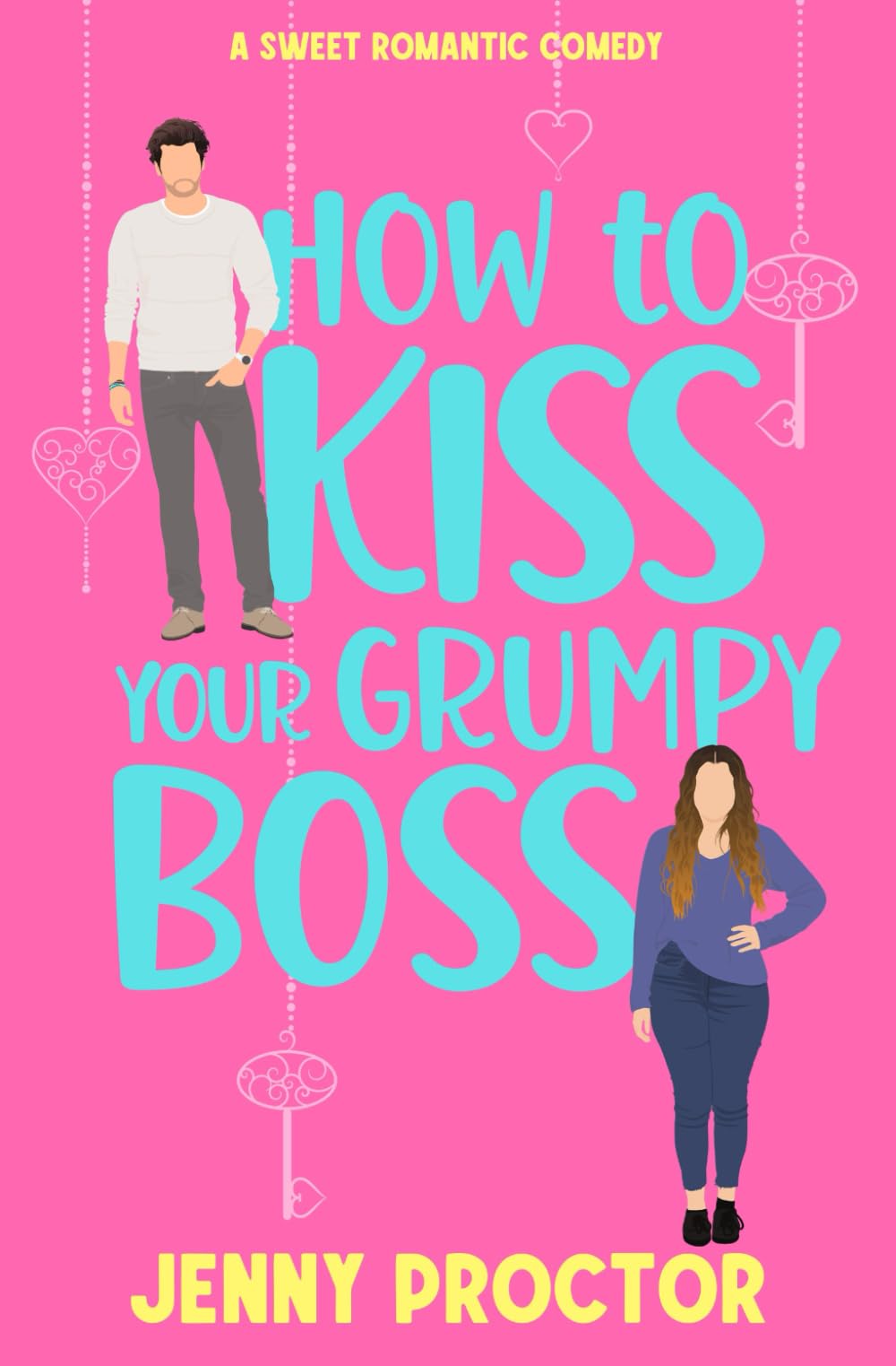 How to Kiss Your Grumpy Boss: A Sweet Romantic Comedy: 2 (How to Kiss a Hawthorne Brother)