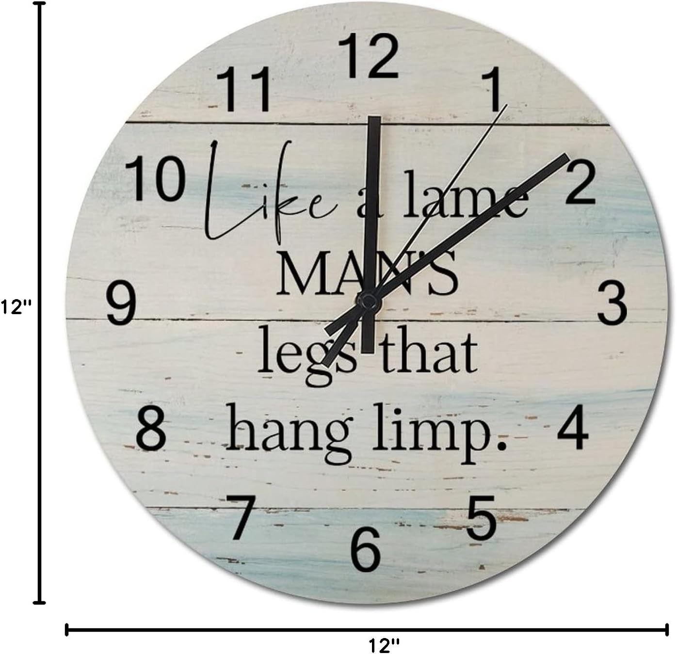 Clock Like A Lame Man's Legs That Hang Limp Vintage Wood Print Wall Clock Battery-Powered with Quartz Movement Your Custom Quote Round Clock for Farmhouse Home Decoration 12 inch