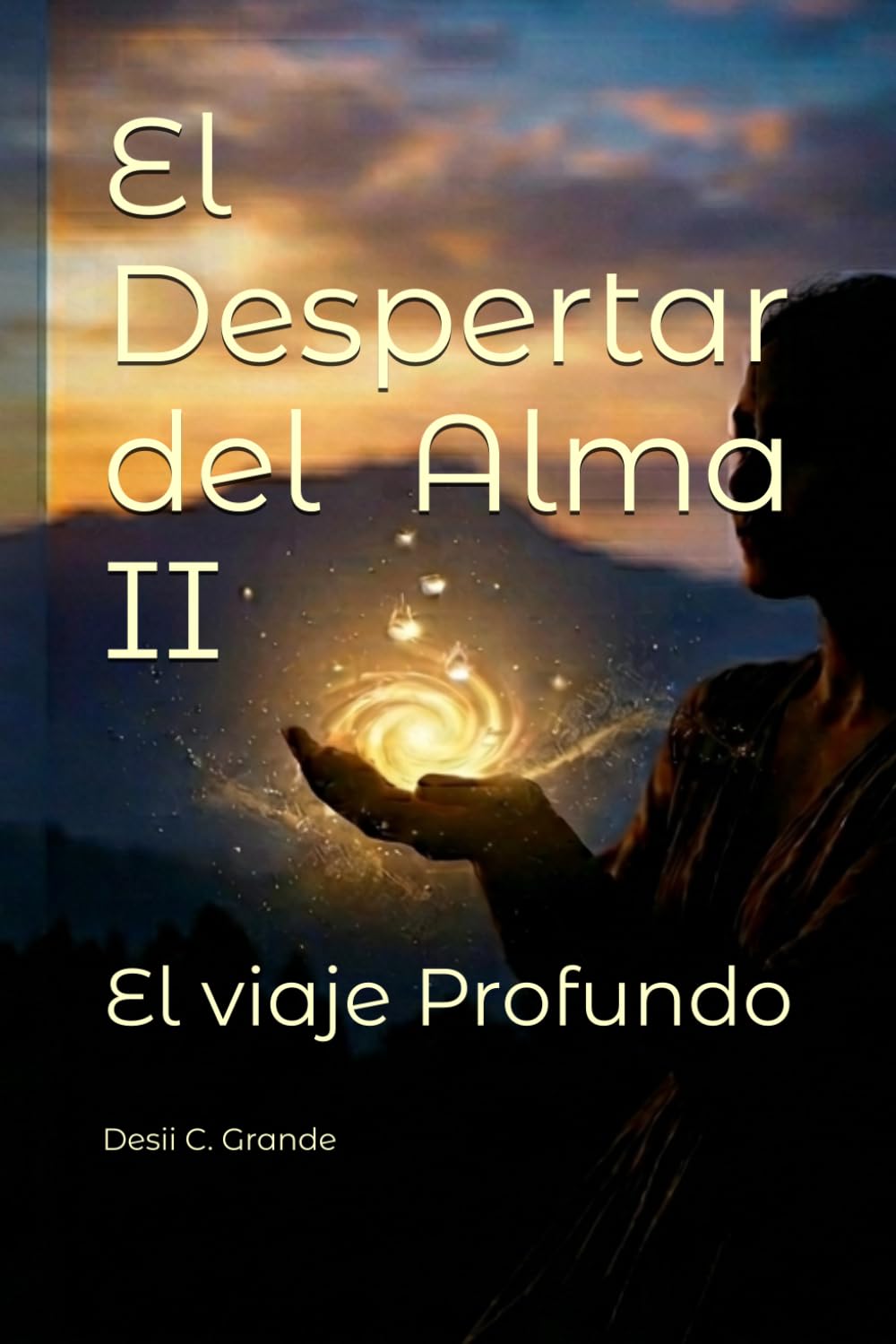 El despertar del Alma II: El viaje Profundo