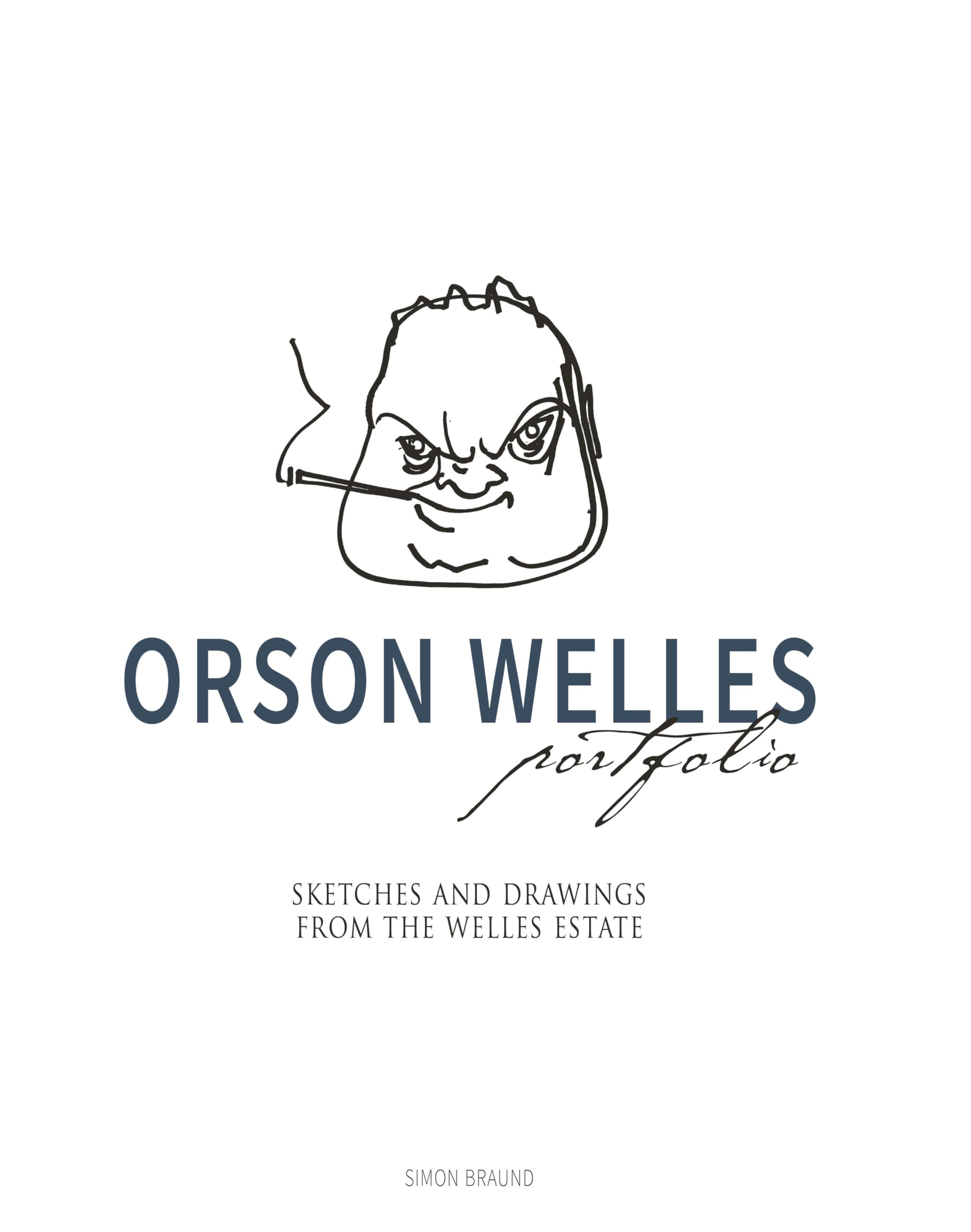 Orson Welles Portfolio: Sketches and Drawings from the Welles
