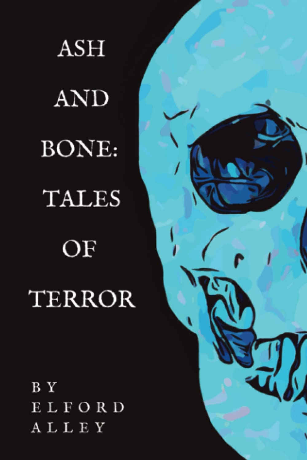 Cover of Ash and Bone: Tales of Terror