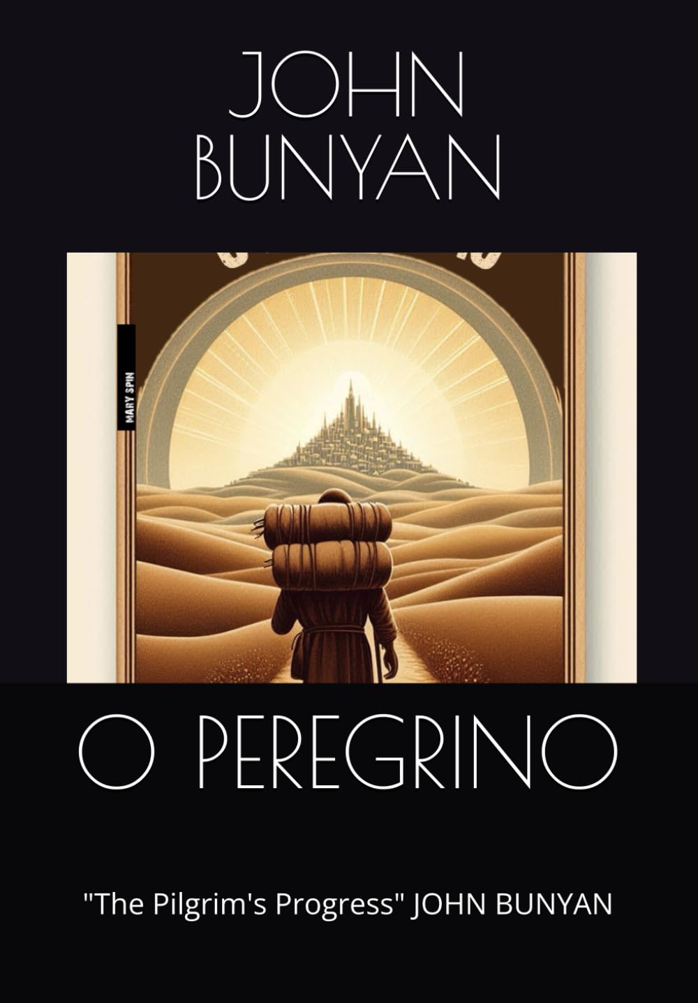 O PEREGRINO: "The Pilgrim's Progress" JOHN BUNYAN