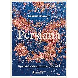 Persianas Y Persianas Persiana: Recetas de Oriente Próximo y más allá (Salamandra fun & food)