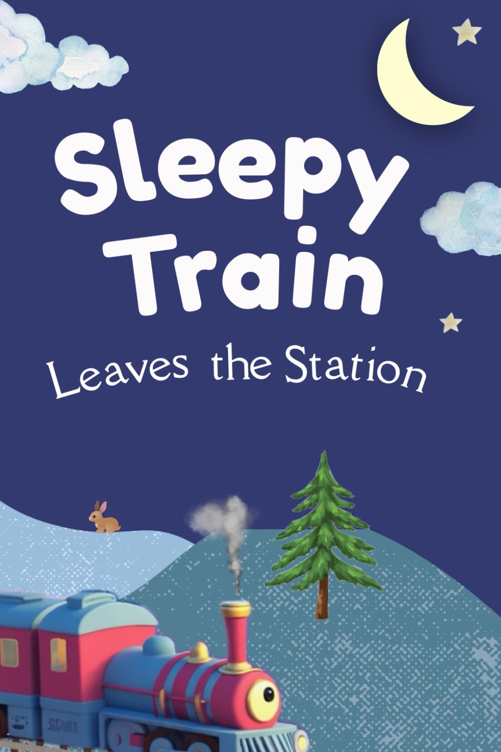 Sleepy Train: Leaves the Station (Bedtime ritual book)