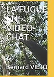  LA FUGUE EN VIDEO-CHAT