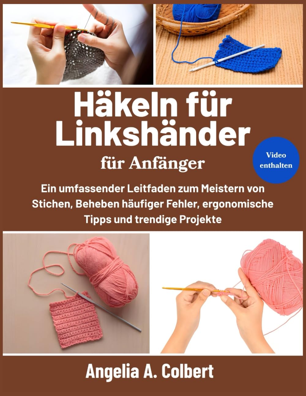Häkeln für Linkshänder für Anfänger: Ein umfassender Leitfaden zum Meistern von Stichen, Beheben häufiger Fehler, ergonomische Tipps und trendige Projekte