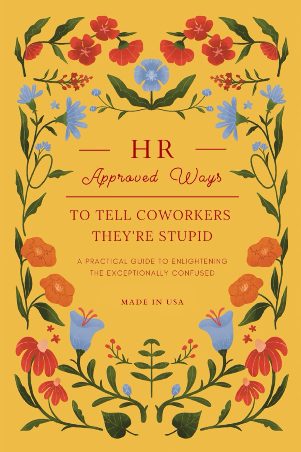 HR Approved Ways To Tell Coworkers They're Stupid: Unique Funny Gift for Women, Coworkers, and Boss: 2 (Funny Secret Santa Gifts and Stocking Stuffers for Men)