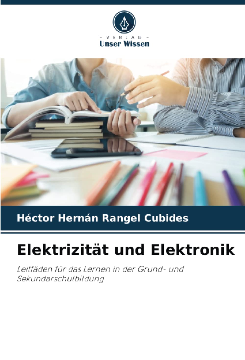Elektrizität und Elektronik: Leitfäden für das Lernen in der Grund- und Sekundarschulbildung