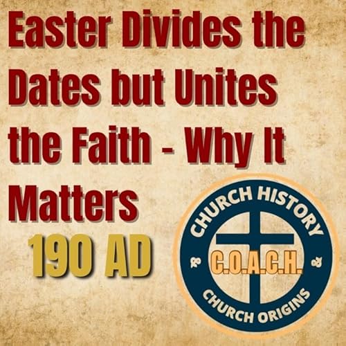 190 AD Easter Divides the Dates but Unites the Faith Why The Prayer of Jesus for Oneness Still M
