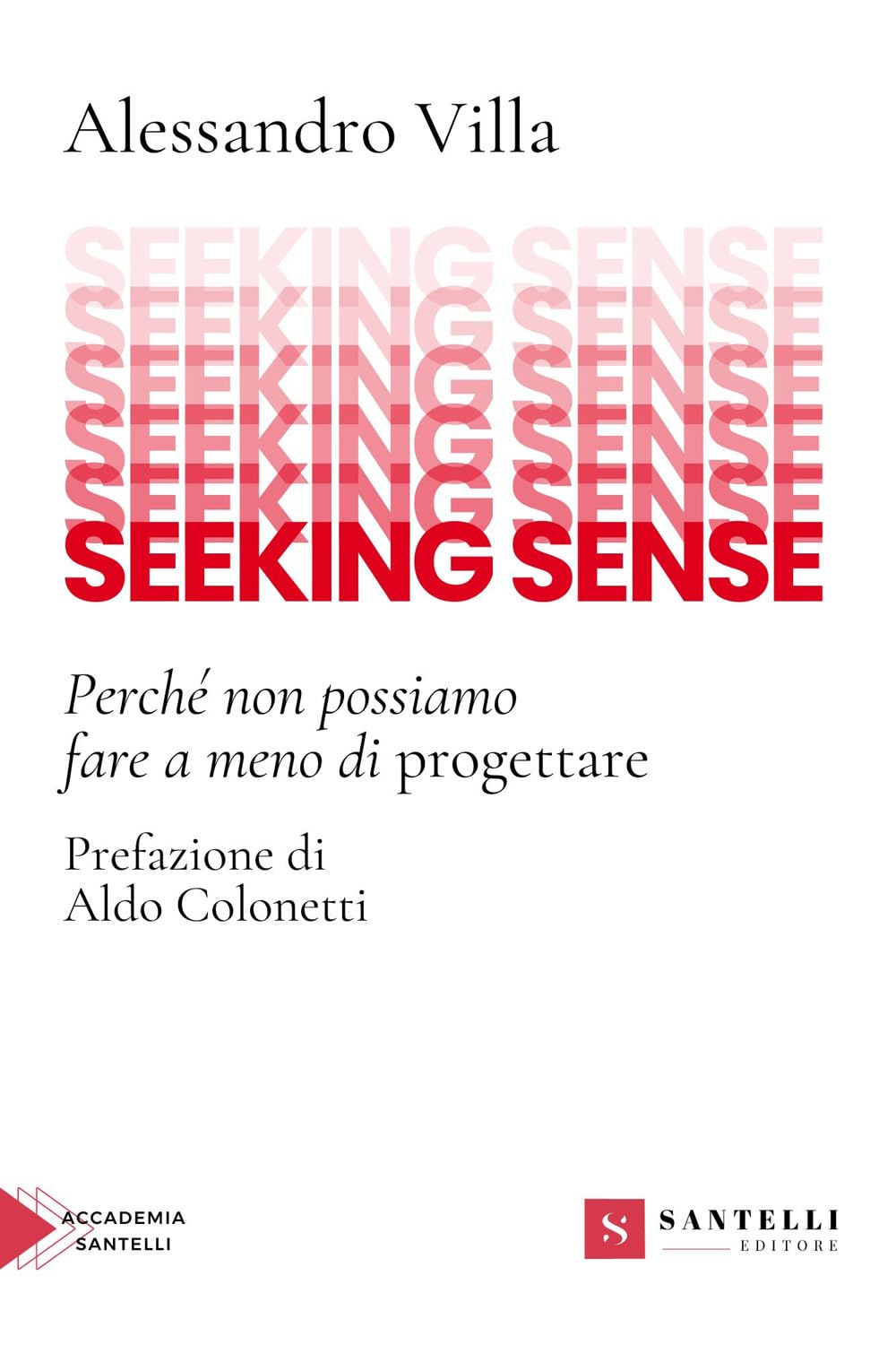 Seeking Sense. Perché Non Possiamo Fare A Meno Di Progettare - 4