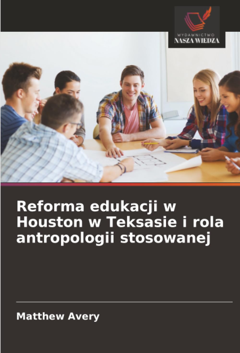 Reforma edukacji w Houston w Teksasie i rola antropologii stosowanej