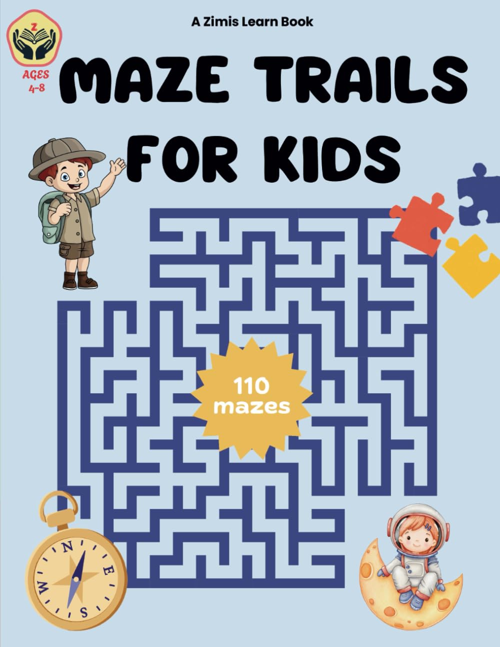 Maze Trails for Kids Ages 4-8: 110 Fun and Magical Mazes for Young and Adult Explorers!