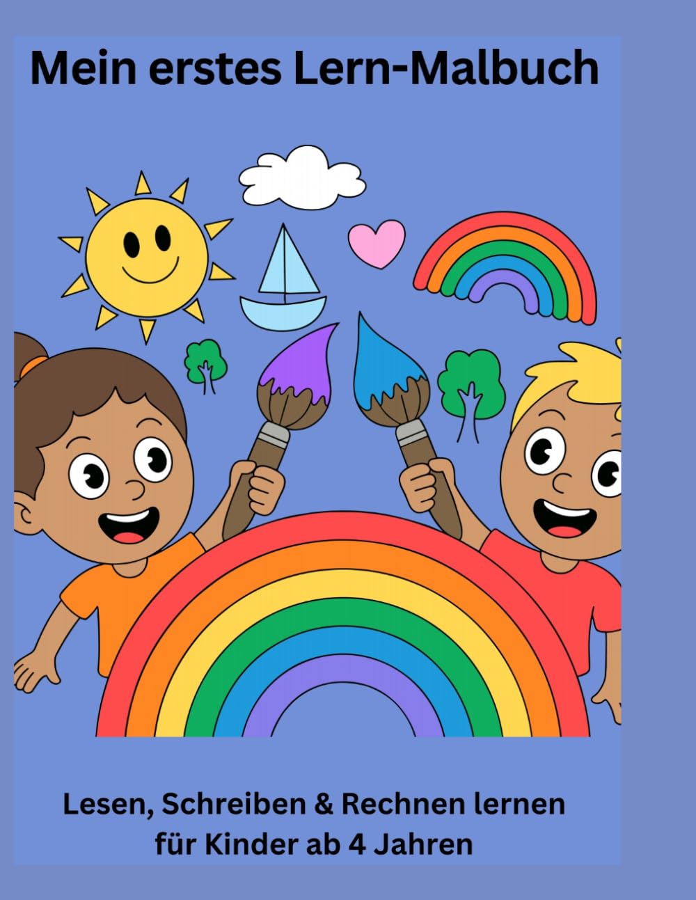 Mein großes Lern-Malbuch - Lesen, Schreiben und Rechnen lernen: ABC, Zahlen und kreative Übungen für Kinder ab 4 Jahren