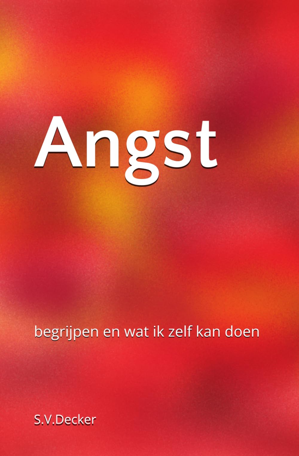 Angst: begrijpen en wat ik zelf kan doen