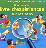 Mon premier livre d'expériences sur les sens (French Edition) 2803450712 Book Cover