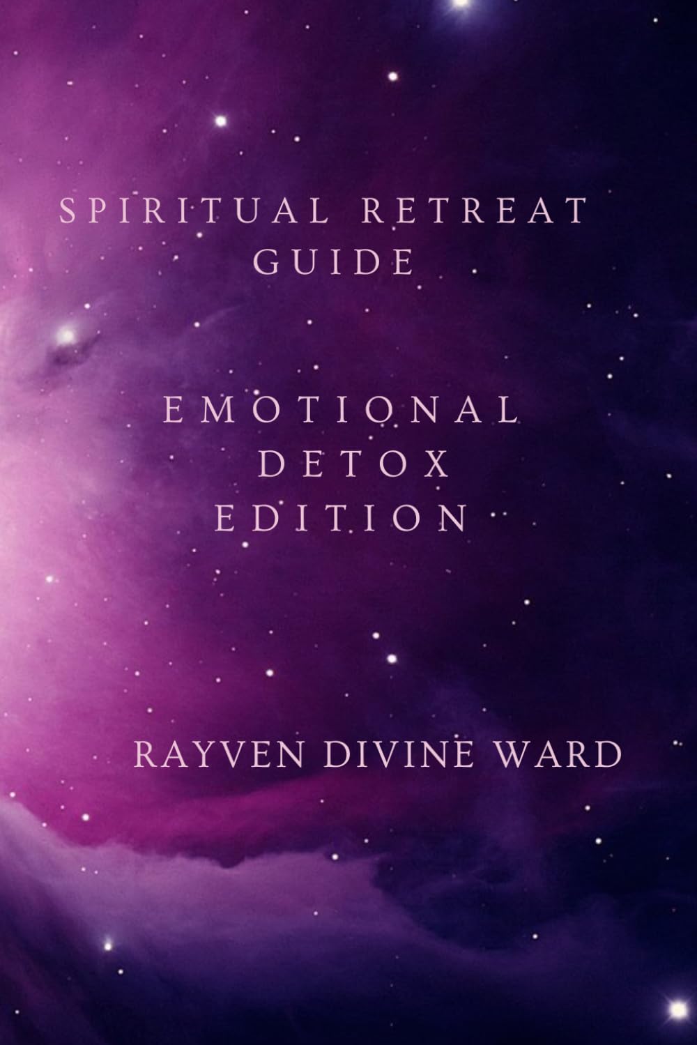 Spiritual Retreat Guide : Emotional Detox Edition