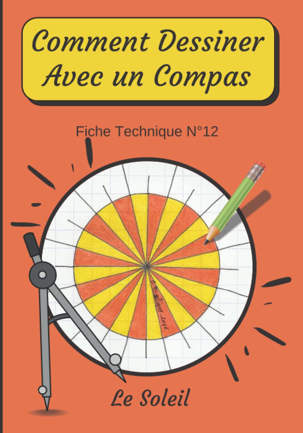 Buy Comment Dessiner Avec Un Compas Fiche Technique N°12 Le soleil