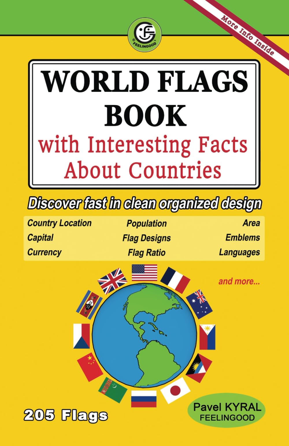 World Flags Book with Interesting Facts About Countries: Discover fast in clean organized design Country Location, Population, Area, Capital,Flag Design, Emblems, Currency, Flag Ratio, Languages