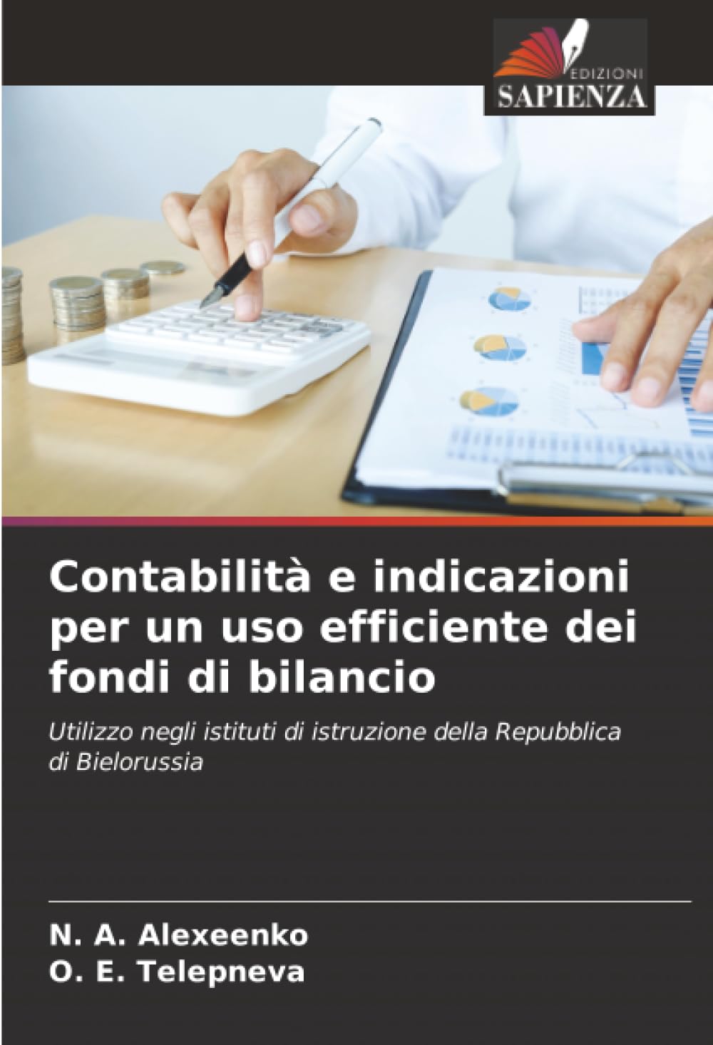 Contabilità e indicazioni per un uso efficiente dei fondi di bilancio: Utilizzo negli istituti di istruzione della Repubblica di Bielorussia