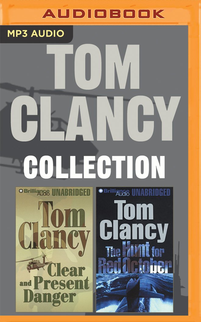 Tom Clancy - Collection: The Hunt for Red October & Clear and Present Danger (A Jack Ryan Novel)