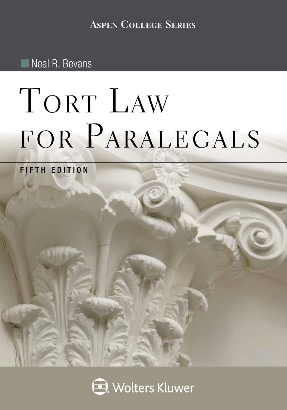 Tort Law for Paralegals (Aspen College Series) 5th Edition