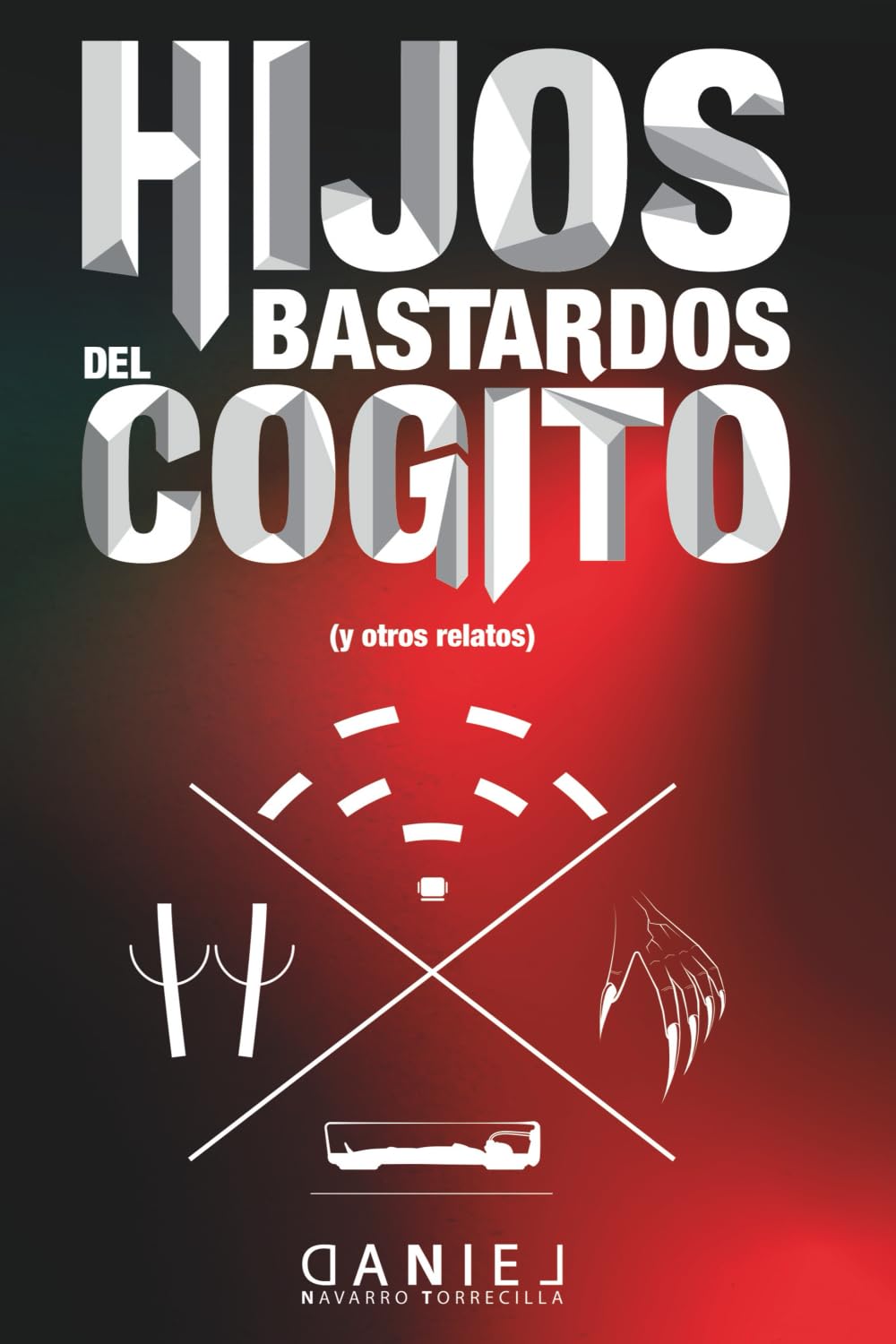 HIJOS BASTARDOS DEL CÓGITO Y OTROS RELATOS