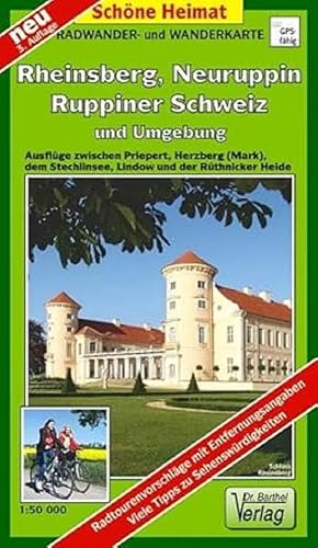 Radwander- und Wanderkarte Rheinsberg, Neuruppin, Ruppiner Schweiz und Umgebung: Ausflüge zwischen Priepert, Herzberg (Mark), dem Stechlinsee, Lindow ... und der Rüthnicker Heide (Schöne Heimat)