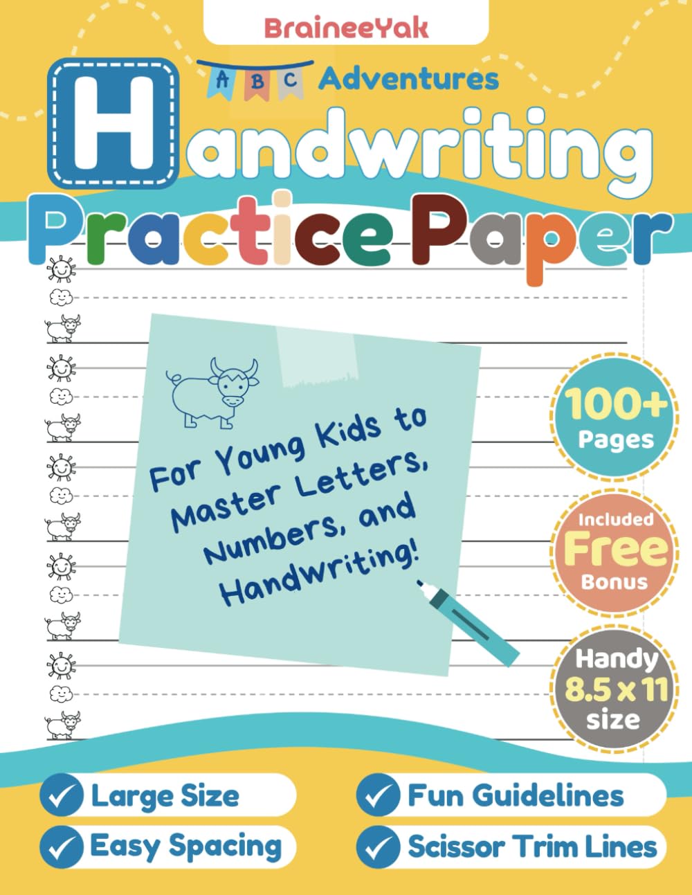 Handwriting Practice Paper for Young Kids to Master Letters, Numbers and Handwriting: Writing Practice Pages for Preschool, Pre-K, Kindergarten and Up ... Cues for Early Writers - YAK EDITION