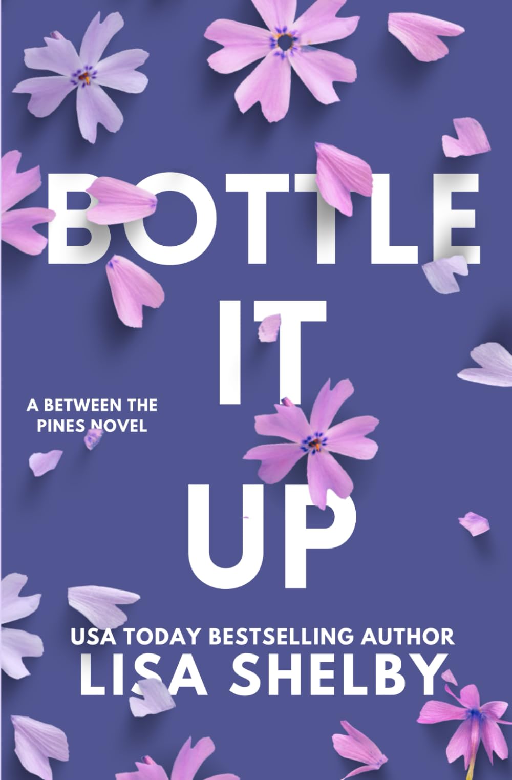 Bottle It Up: (A Between the Pines Novel)