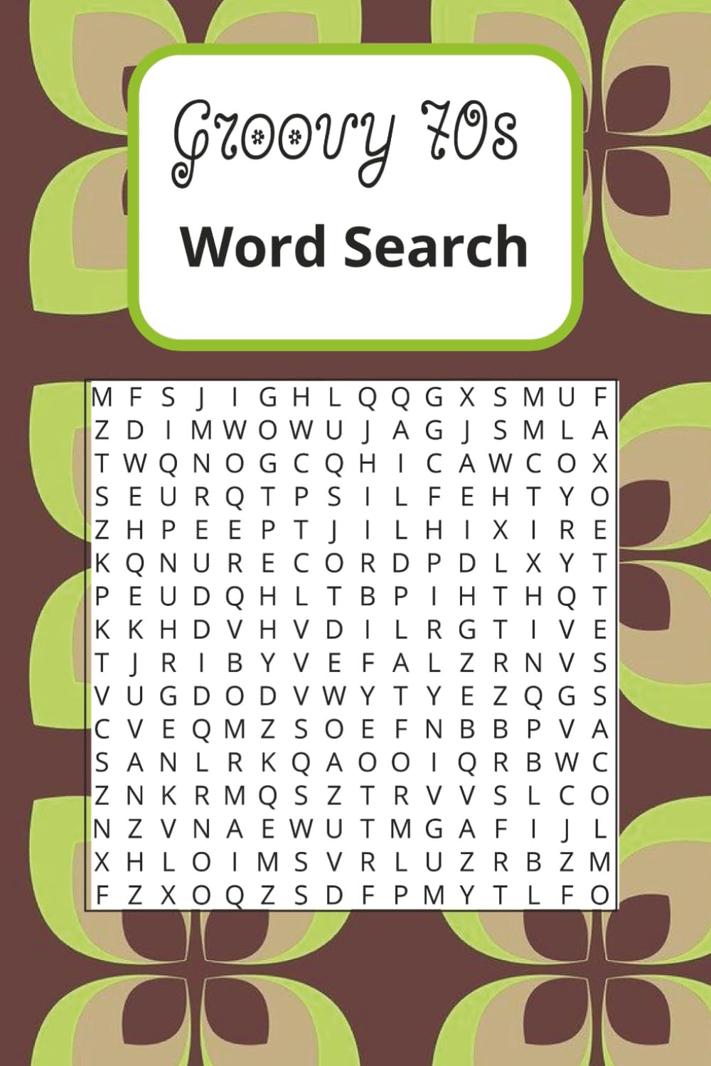 Far Out 1970s Word Search: A Groovy Collection of Word Puzzles Celebrating the Music, Fashion, and Culture of the Seventies!
