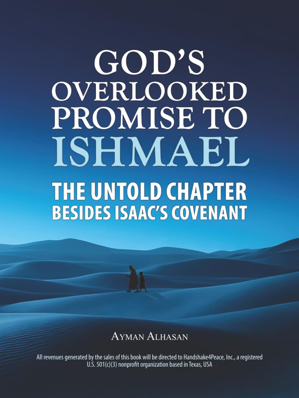 God's Overlooked Promise to Ishmael: The Untold Chapter Besides Isaac's Covenant