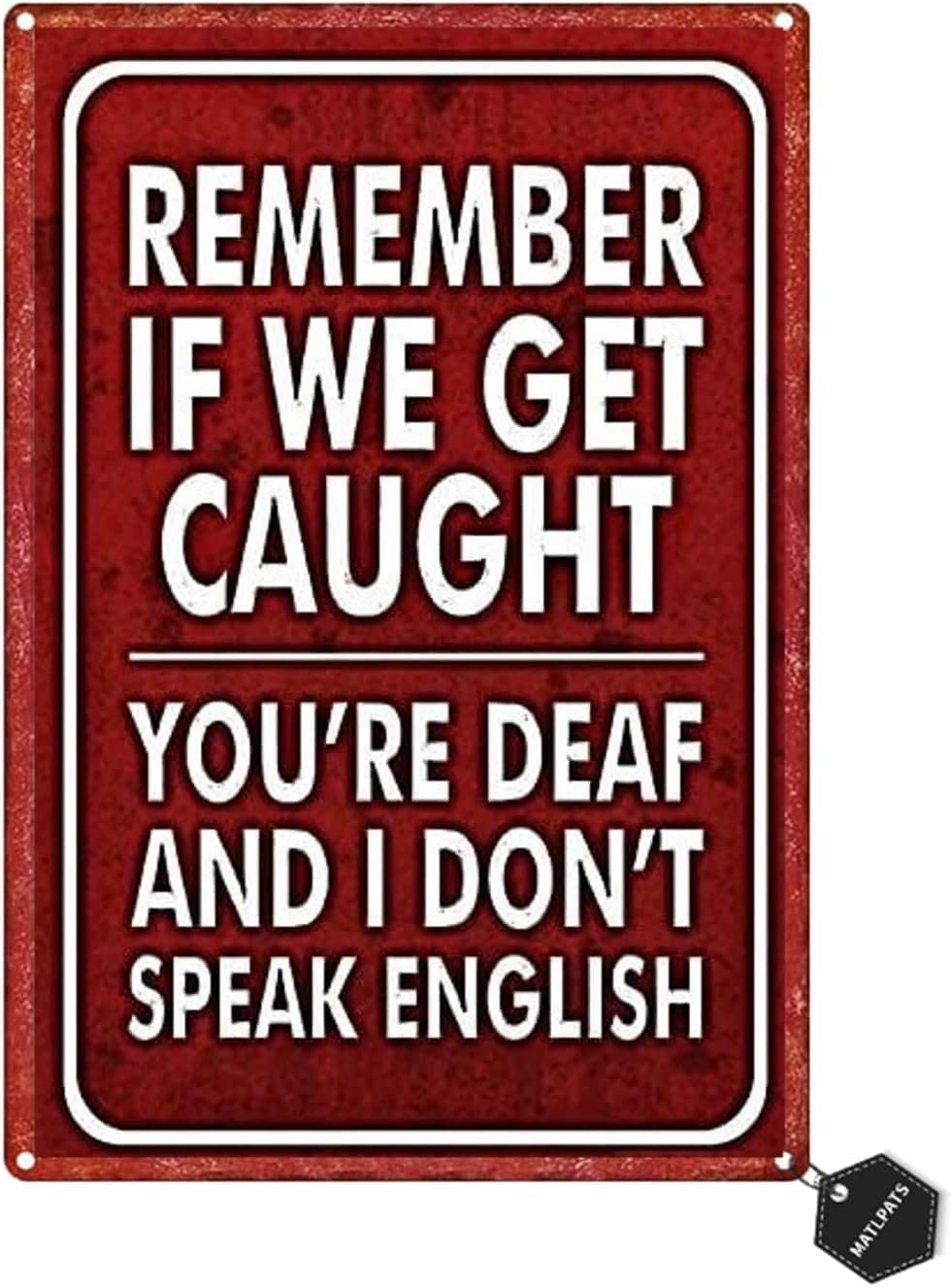 Remember If We Get Caught New Year Easteration Bar Pub Family Cafeigns Best Gifts For Friends Family Vintage Decor Poster Wall Art Decor Metal Sign Poster 8X12 Inches