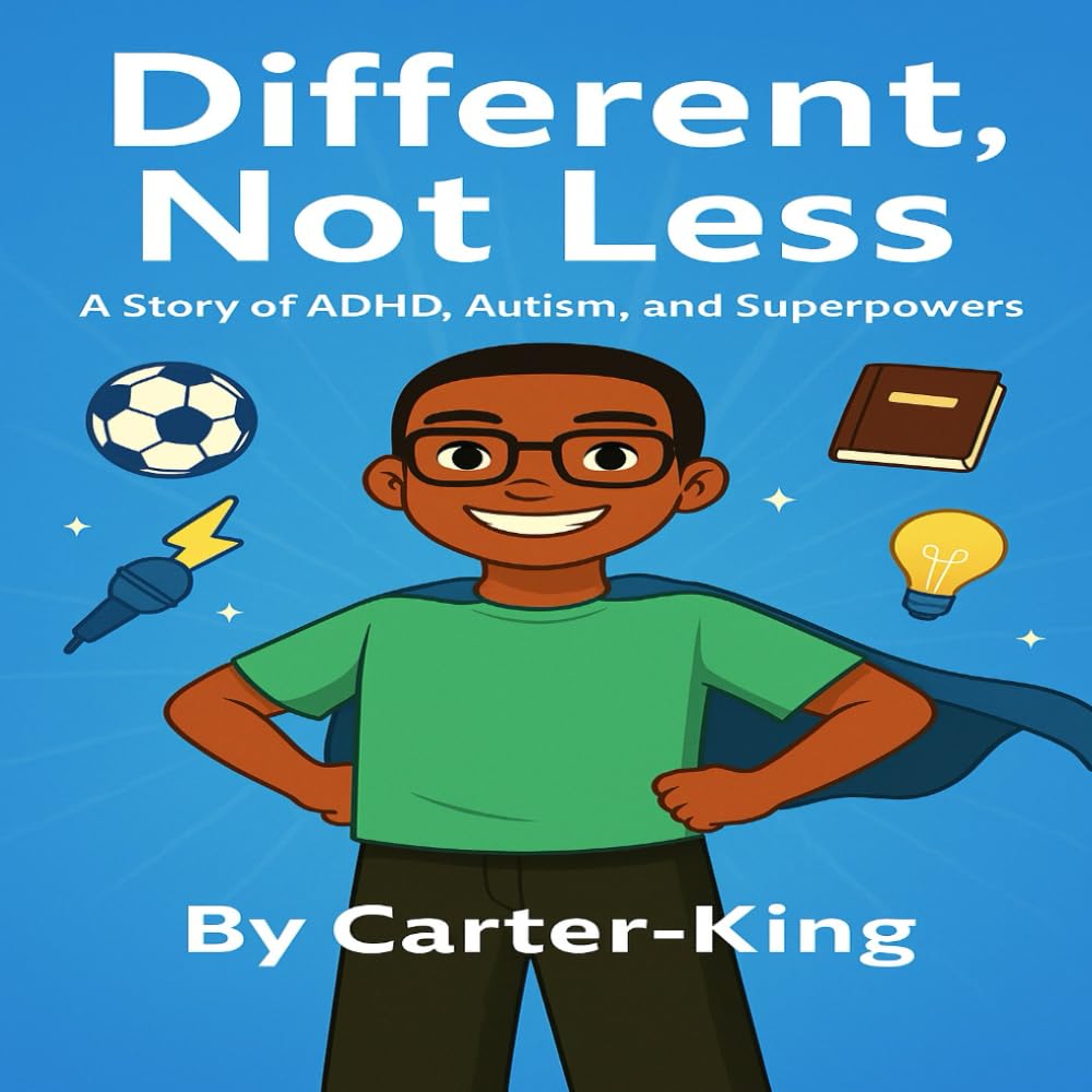 Different, Not Less: “Different isn’t less — it’s super.”