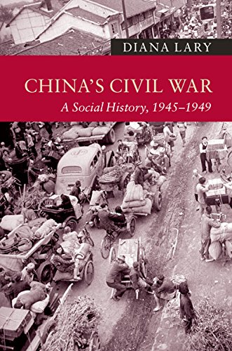 China's Civil War: A Social History, 1945–1949 (New Approaches to Asian History Book 13)