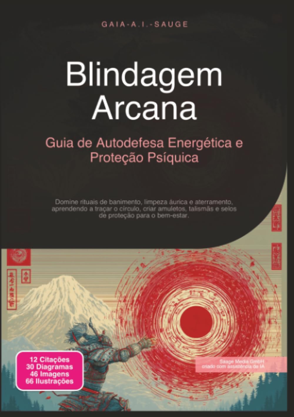 Blindagem Arcana: Guia de Autodefesa Energética e Proteção Psíquica (Magia)