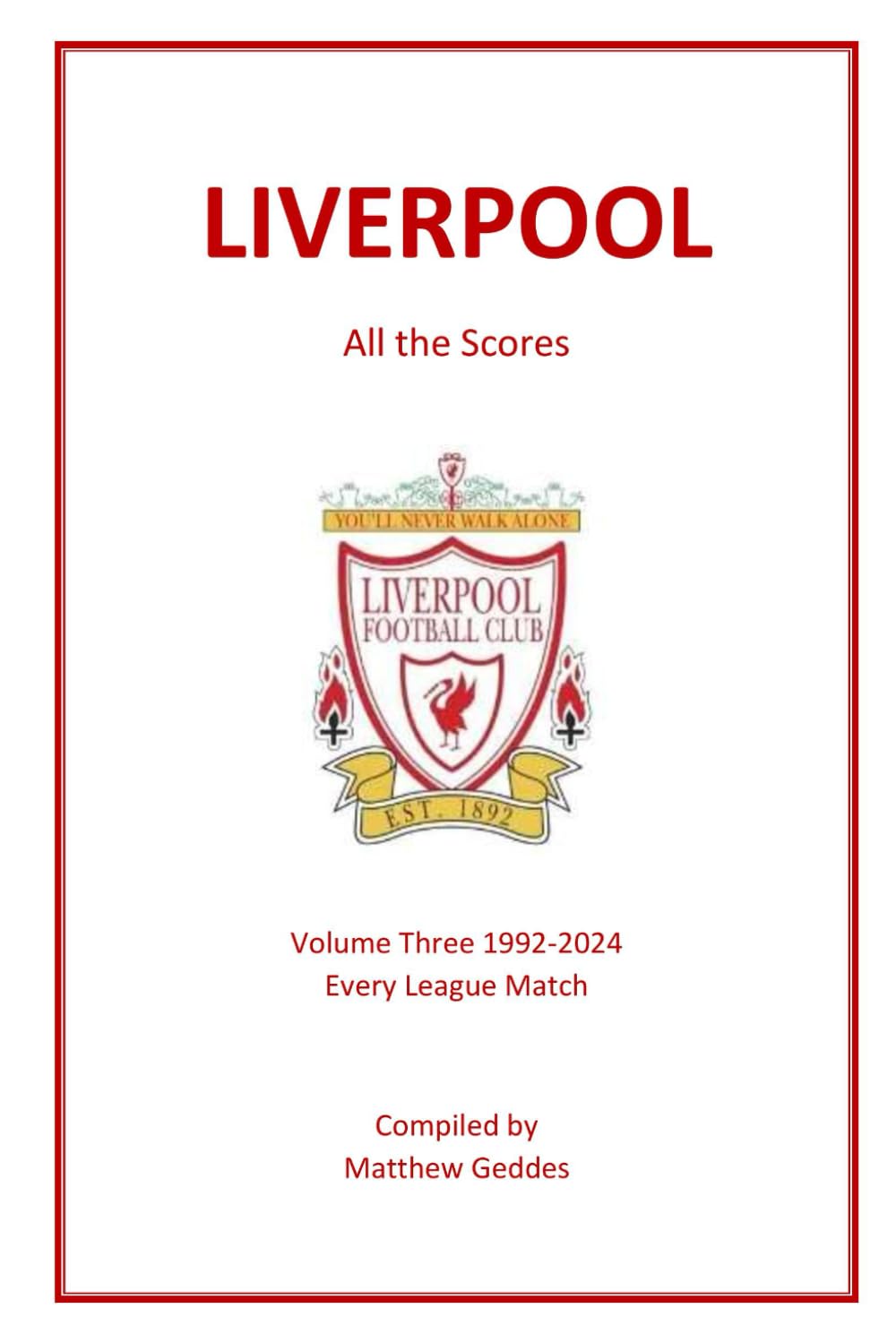 Liverpool - All The Scores: Volume Three 1992-2024
