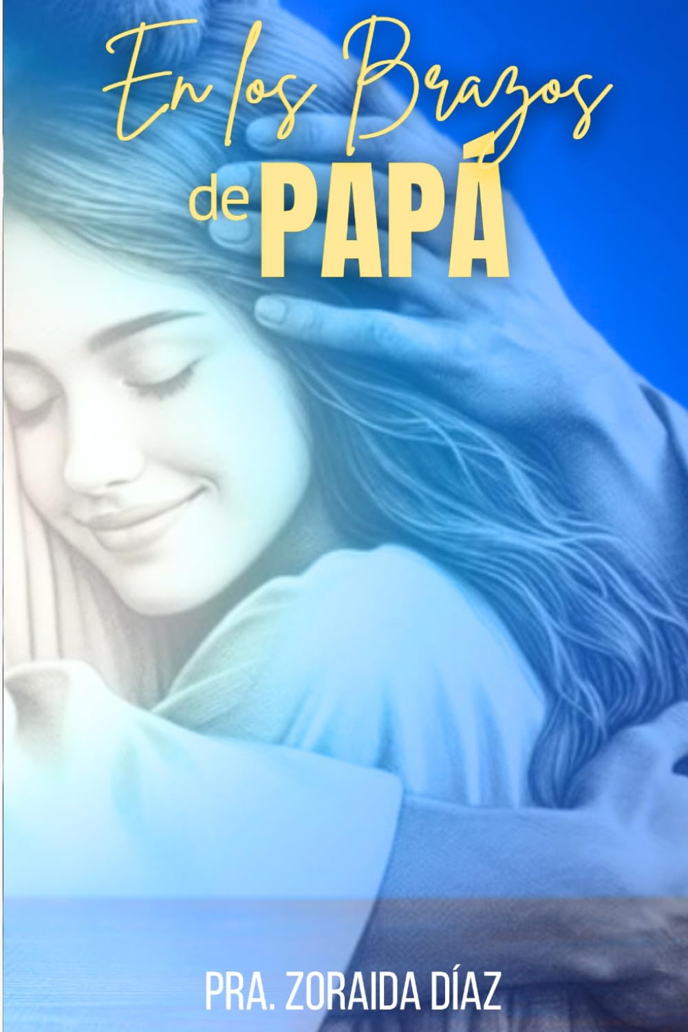 EN LOS BRAZOS DE PAPÁ