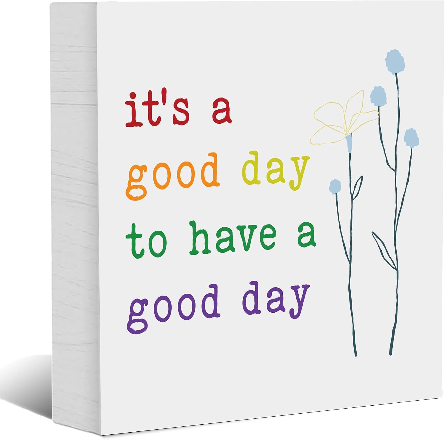 It's A Good Day To Have A Good Day- Home Office Desk Decor, Motivational Farmhouse Wooden Box Sign, Shelf Decorations Desk Accessories, Funny Inspirational Gifts for Women, 5x5 Inch