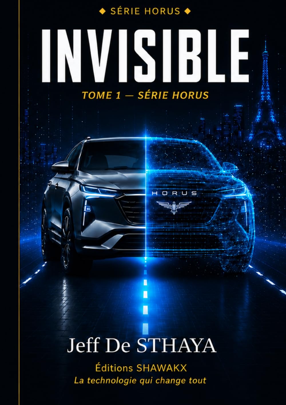 INVISIBLE: Série HORUS- Tome 1